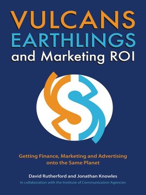 cover image of Vulcans, Earthlings and Marketing ROI